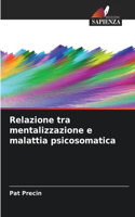 Relazione tra mentalizzazione e malattia psicosomatica