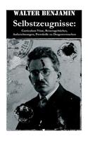 Selbstzeugnisse: Curriculum Vitae, Reisetagebücher, Aufzeichnungen, Protokolle zu Drogenversuchen: Walter Benjamin war ein deutsch-jüdischer Philosoph, Gesellschafts