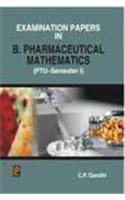 Exam Papers in B. Pharmaceutical Mathematics (Semester-I)