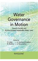 Water Governance in Motion: Towards Socially and Environmentally Sustainable Water Laws