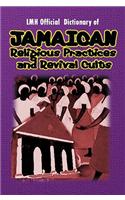 LMH Official Dictionary Of Jamaican Religious Practices And Revival Cults