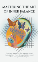 Mastering the Art of Inner Balance