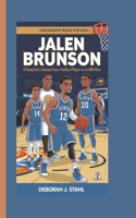 Jalen Brunson: A Young Star's Journey From a Family of Players to an NBA Hero (A Biography Book For Kids)
