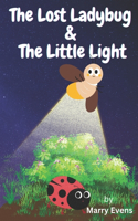 The Lost Ladybug and the Little Light