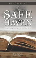 Safe Haven: Scriptural Reflections for the Heart and Home: Ordinary Time Weeks 1-7