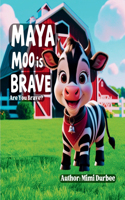Maya Moo is Brave: Are you brave?(2 Maya Moo)