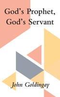 God's Prophet, God's Servant