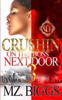 Crushin On The Boss Next Door 3