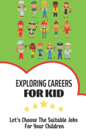 Exploring Careers For Kid