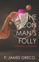 The Con Man's Folly