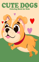 Cute Dogs Coloring Book for Kids