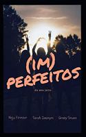 (Im) Perfeitos