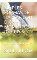 Simples Formas de Hablar Con Dios En Momentos de Crisis