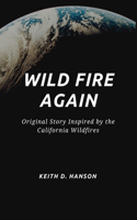Wild Fire Again