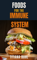 Foods for the Immune System