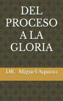 del Proceso a la Gloria