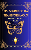 os segredos da transformaçao