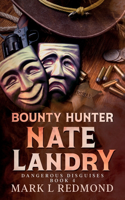 Bounty Hunter Nate Landry