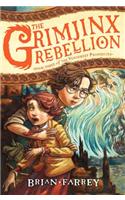 The Grimjinx Rebellion: (03 The Vengekeep Prophecies)