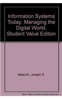Information Systems Today: Managing the Digital World, Student Value Edition