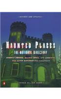Haunted Places: The National Directory: Ghostly Abodes, Sacred Sites, UFO Landings, and Other Supernatural Locations