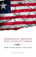 Extralegal Groups in Post-Conflict Liberia