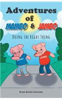 Adventures of Mambo & Jambo: Doing the Right Thing