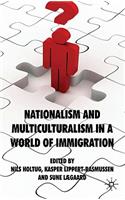 Nationalism and Multiculturalism in a World of Immigration