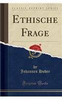 Ethische Frage (Classic Reprint)