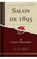 Salon de 1895 (Classic Reprint)