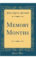 Memory Months (Classic Reprint)