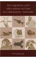 Recognition and Alleviation of Pain in Laboratory Animals