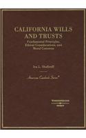 California Wills and Trusts, Fundamental Principles, Ethical Considerations, and Moral Concerns