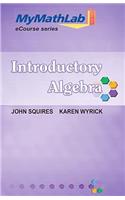 Mylab Math for Squires/Wyrick Introductory Algebra Ecourse --Access Card -- Plus Mylab Math Notebook (Looseleaf)