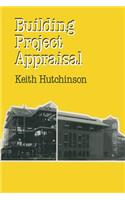 Building Project Appraisal: Analysis of Value and Cost(Building & Surveying Series)