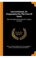 Lex Levitarum, Or, Preparation for the Cure of Souls
