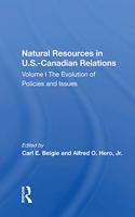Natural Resources In U.s.-canadian Relations, Volume 1