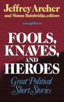 Fools, Knaves and Heroes: Great Political Short Stories(English)