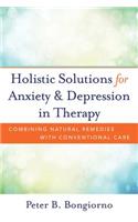 Holistic Solutions for Anxiety & Depression in Therapy