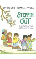 Steppin' Out: Playful Rhymes For Toddler Times