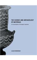 The Science and Archaeology of Materials