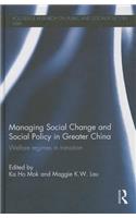 Managing Social Change and Social Policy in Greater China