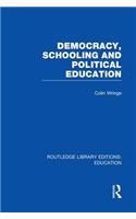 Democracy, Schooling and Political Education (Rle Edu K)
