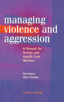 Management of Violence and Aggression