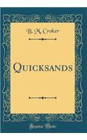 Quicksands (Classic Reprint)