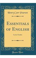 Essentials of English: Lower Grades (Classic Reprint)