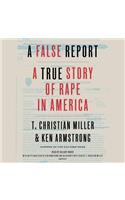 A False Report: A True Story of Rape in America