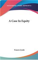 A Case In Equity