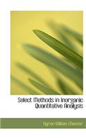 Select Methods in Inorganic Quantitative Analysis