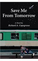 Save Me From Tomorrow: (English)